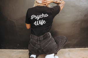 Psycho Wife Tee - Black